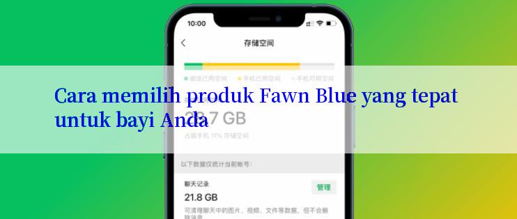 Cara memilih produk Fawn Blue yang tepat untuk bayi Anda