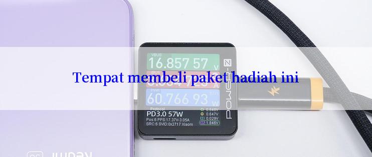 Tempat membeli paket hadiah ini