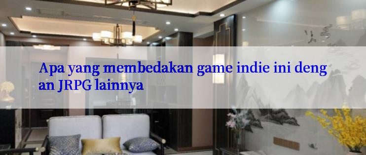 Apa yang membedakan game indie ini dengan JRPG lainnya