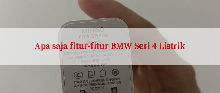 Apa saja fitur-fitur BMW Seri 4 Listrik