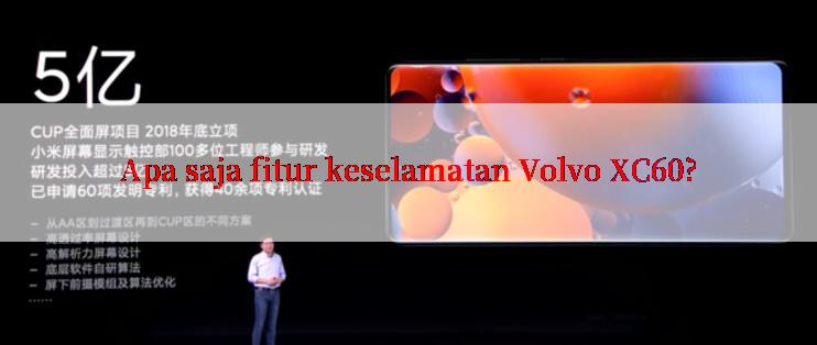 Apa saja fitur keselamatan Volvo XC60?