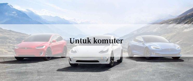 Untuk komuter