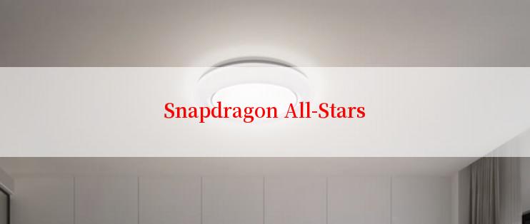 Snapdragon All-Stars