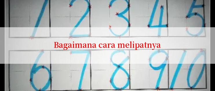 Bagaimana cara melipatnya