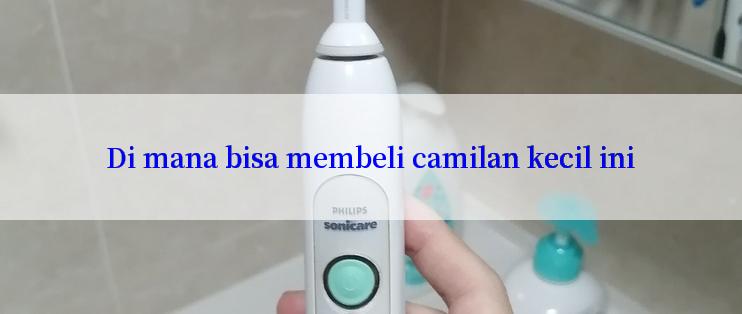 Di mana bisa membeli camilan kecil ini