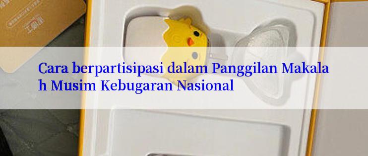 Cara berpartisipasi dalam Panggilan Makalah Musim Kebugaran Nasional