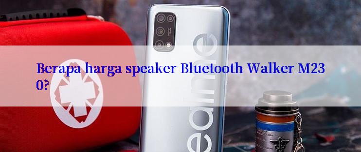 Berapa harga speaker Bluetooth Walker M230?