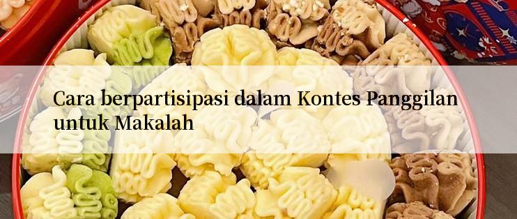 Cara berpartisipasi dalam Kontes Panggilan untuk Makalah