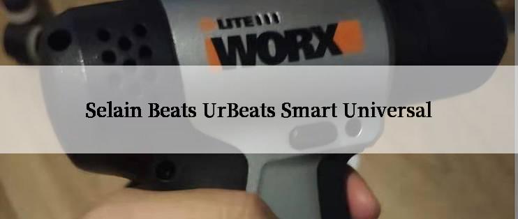 Selain Beats UrBeats Smart Universal