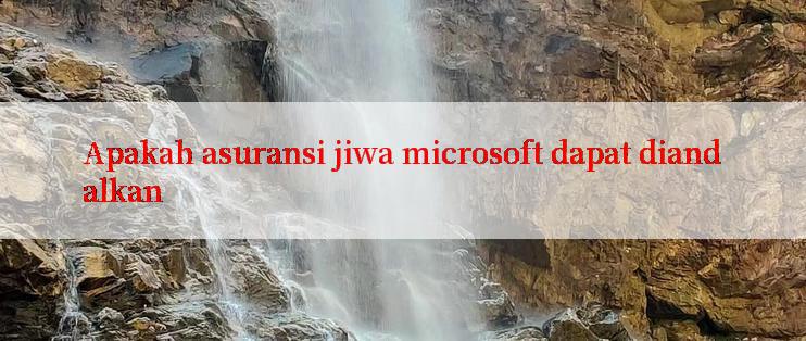 Apakah asuransi jiwa microsoft dapat diandalkan