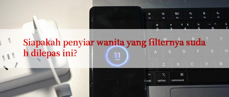 Siapakah penyiar wanita yang filternya sudah dilepas ini?