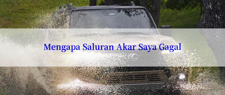 Mengapa Saluran Akar Saya Gagal