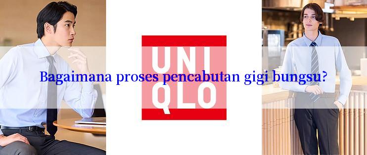 Bagaimana proses pencabutan gigi bungsu?