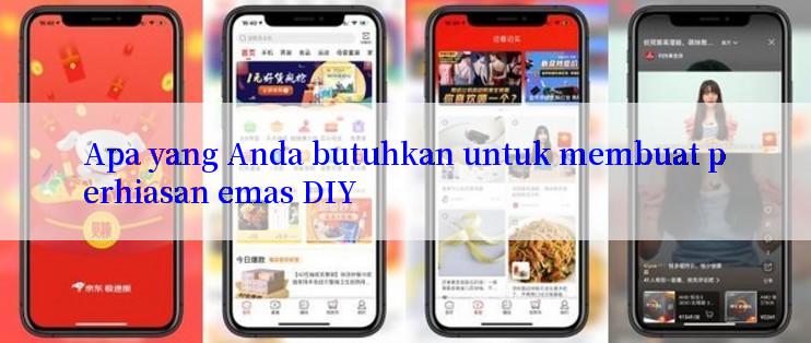 Apa yang Anda butuhkan untuk membuat perhiasan emas DIY