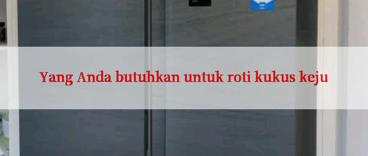 Yang Anda butuhkan untuk roti kukus keju