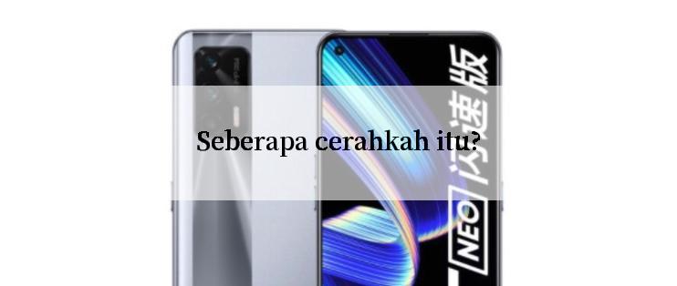 Seberapa cerahkah itu?