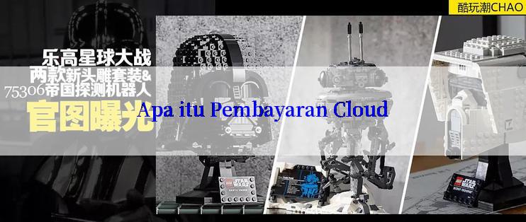 Apa itu Pembayaran Cloud