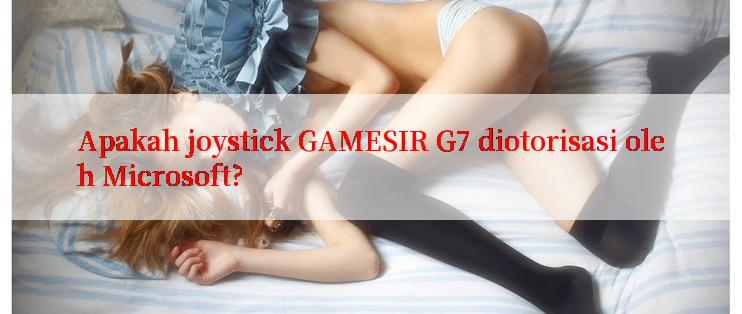 Apakah joystick GAMESIR G7 diotorisasi oleh Microsoft?