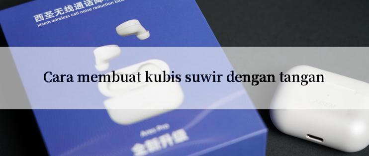 Cara membuat kubis suwir dengan tangan