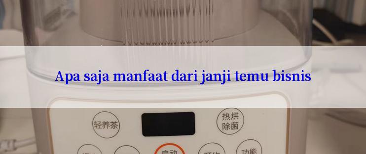 Apa saja manfaat dari janji temu bisnis