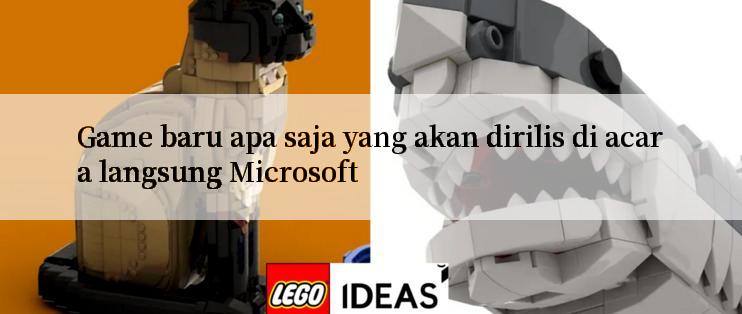 Game baru apa saja yang akan dirilis di acara langsung Microsoft