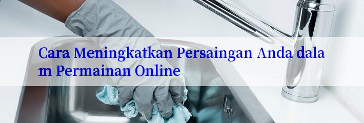 Cara Meningkatkan Persaingan Anda dalam Permainan Online