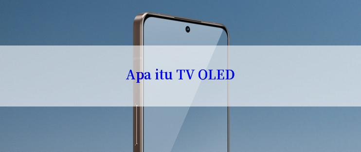 Apa itu TV OLED