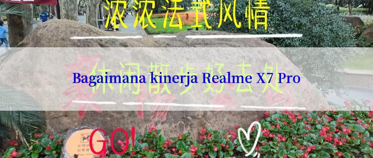 Bagaimana kinerja Realme X7 Pro