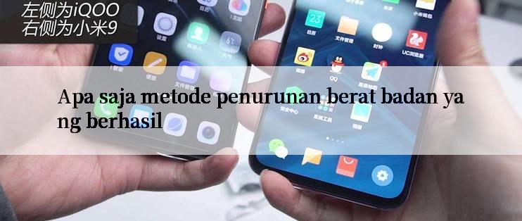 Apa saja metode penurunan berat badan yang berhasil