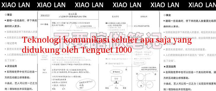 Teknologi komunikasi seluler apa saja yang didukung oleh Tenguet 1000