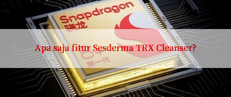 Apa saja fitur Sesderma TRX Cleanser?