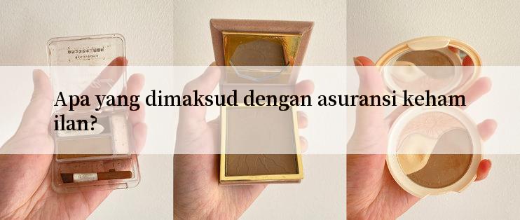 Apa yang dimaksud dengan asuransi kehamilan?