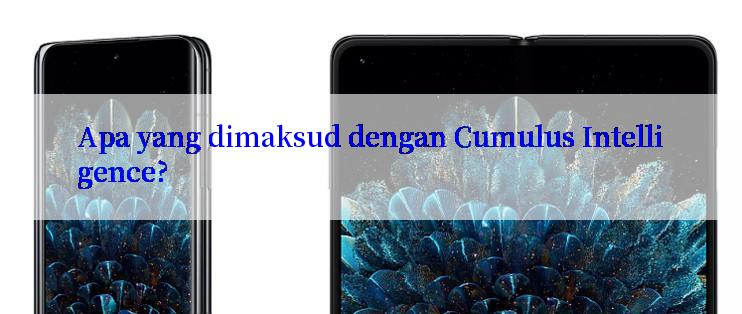 Apa yang dimaksud dengan Cumulus Intelligence?