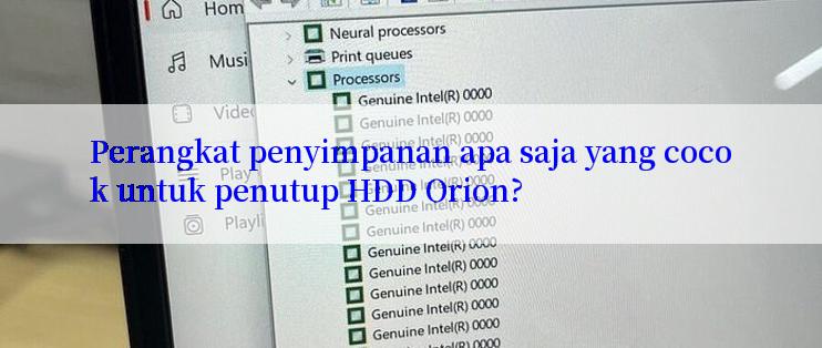 Perangkat penyimpanan apa saja yang cocok untuk penutup HDD Orion?