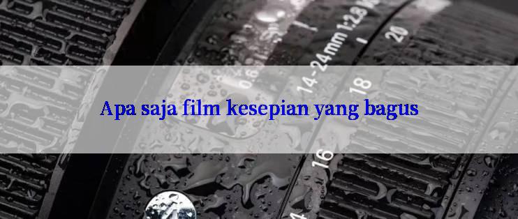 Apa saja film kesepian yang bagus