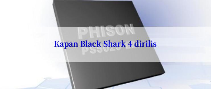 Kapan Black Shark 4 dirilis