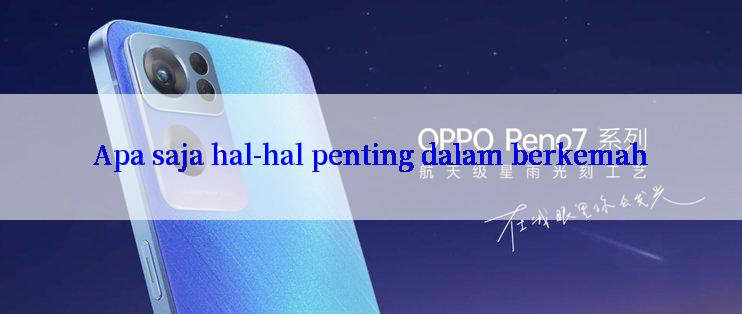 Apa saja hal-hal penting dalam berkemah