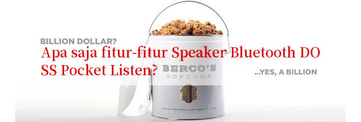 Apa saja fitur-fitur Speaker Bluetooth DOSS Pocket Listen?