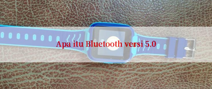 Apa itu Bluetooth versi 5.0