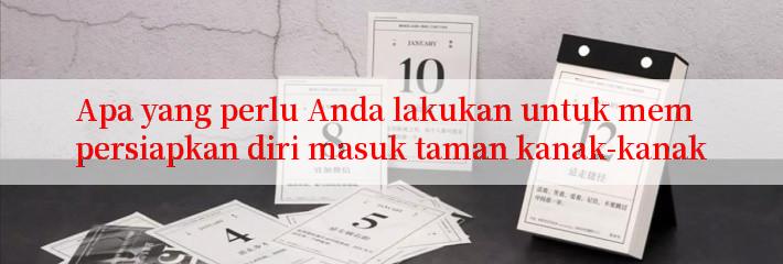 Apa yang perlu Anda lakukan untuk mempersiapkan diri masuk taman kanak-kanak