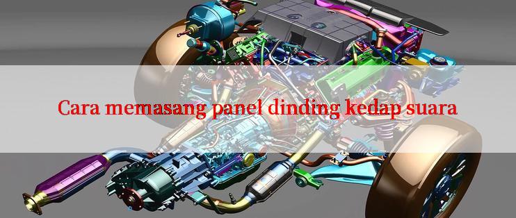 Cara memasang panel dinding kedap suara