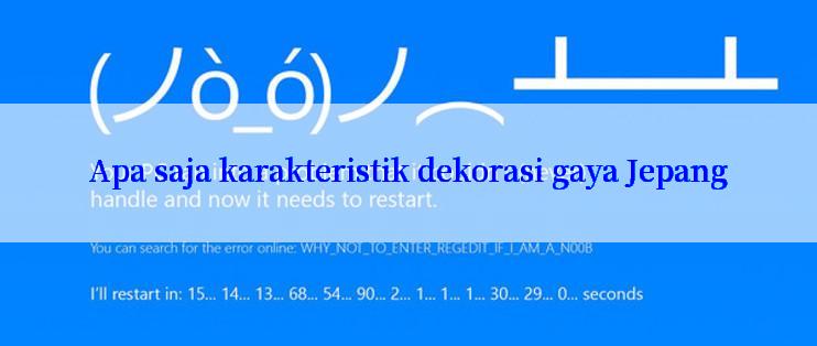 Apa saja karakteristik dekorasi gaya Jepang