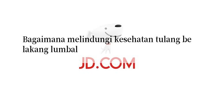 Bagaimana melindungi kesehatan tulang belakang lumbal