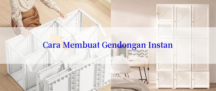 Cara Membuat Gendongan Instan