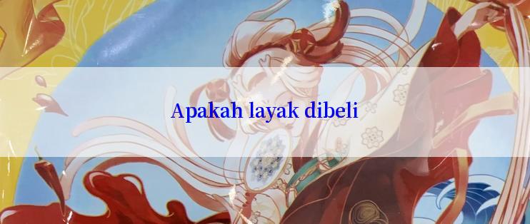 Apakah layak dibeli