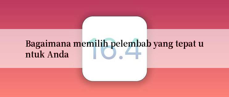 Bagaimana memilih pelembab yang tepat untuk Anda