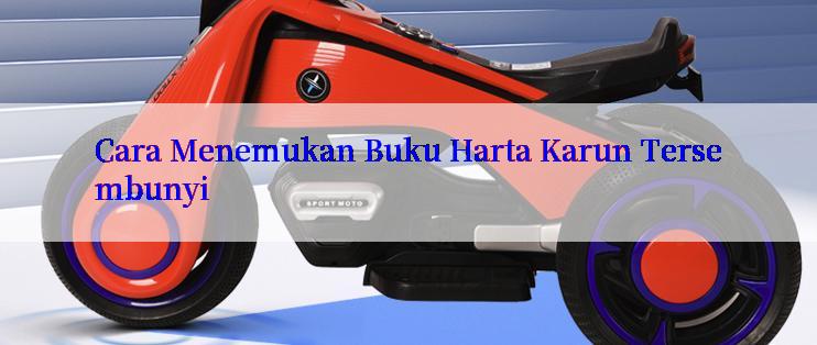 Cara Menemukan Buku Harta Karun Tersembunyi