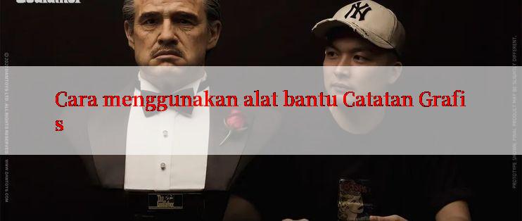 Cara menggunakan alat bantu Catatan Grafis