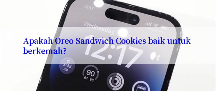 Apakah Oreo Sandwich Cookies baik untuk berkemah?