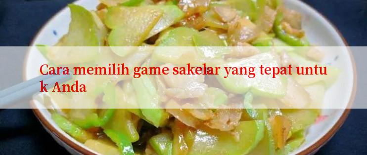 Cara memilih game sakelar yang tepat untuk Anda